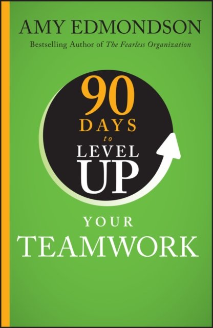 90 Days To Level Up Your Teamwork