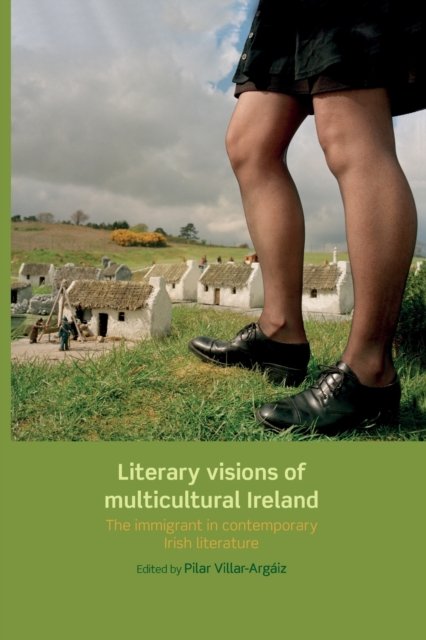 Literary visions of multicultural Ireland