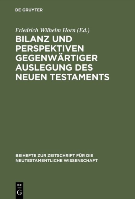 Bilanz und Perspektiven gegenwartiger Auslegung des Neuen Testaments