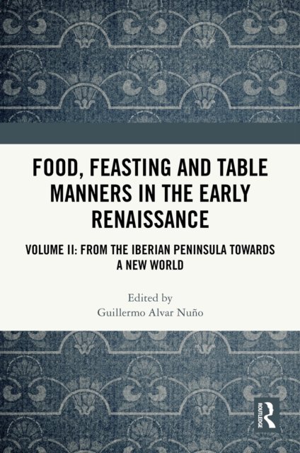 Food, Feasting and Table Manners in the Early Renaissance