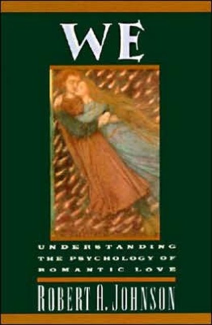 We: Understanding the Psychology of Romantic Love