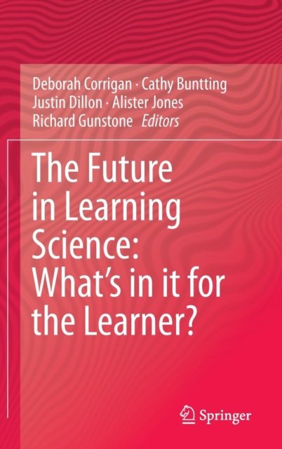 The Future in Learning Science: What’s in it for the Learner?