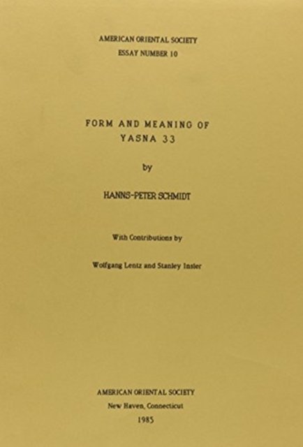 Form and Meaning of Yasna 33