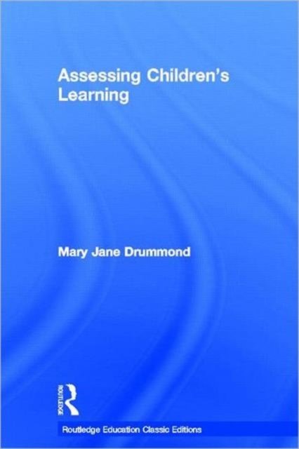 Assessing Children's Learning (Classic Edition)