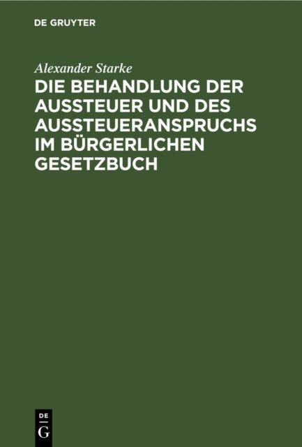 Die Behandlung Der Aussteuer Und Des Aussteueranspruchs Im Burgerlichen Gesetzbuch