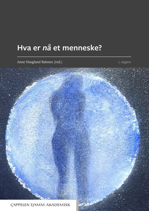 Hva er nå et menneske?