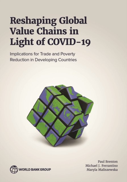 Reshaping Global Value Chains in Light of COVID-19