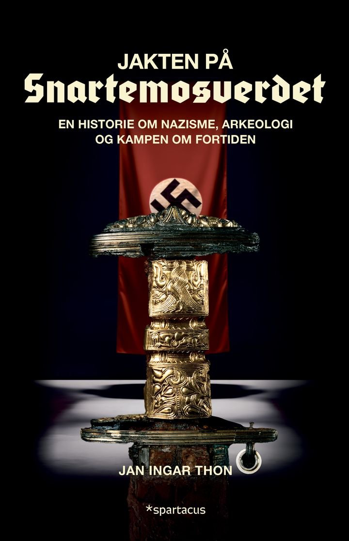 Jakten på Snartemosverdet - en historie om nazisme, arkeologi og kampen om fortiden