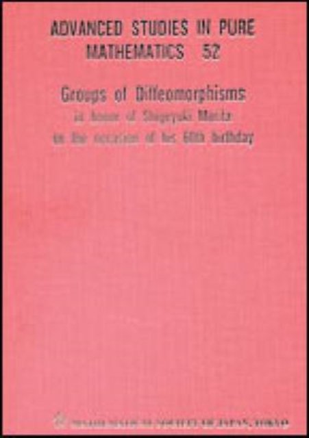 Groups Of Diffeomorphisms: In Honor Of Shigeyuki Morita On The Occasion Of His 60th Birthday