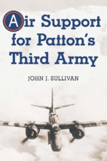 Air Support for Patton''s Third Army
