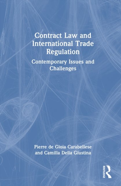 Contract Law and International Trade Regulation