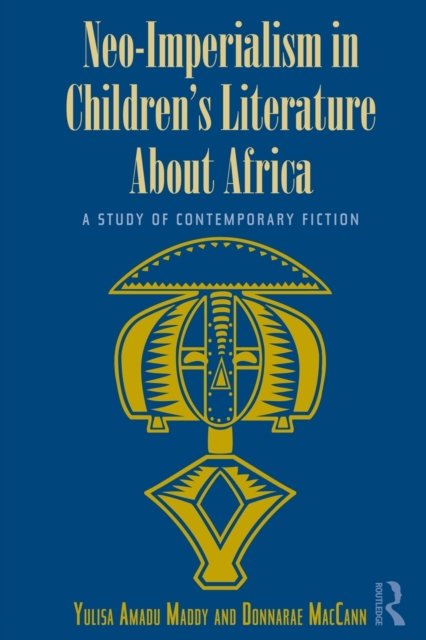 Neo-Imperialism in Children''s Literature About Africa