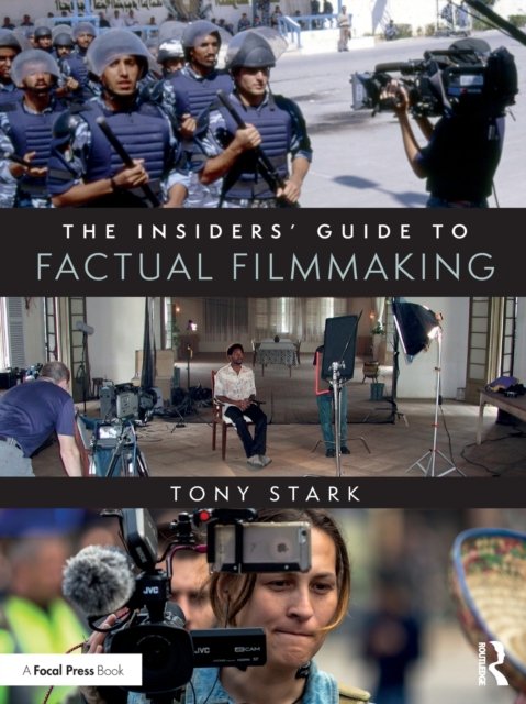 The Insiders'' Guide to Factual Filmmaking