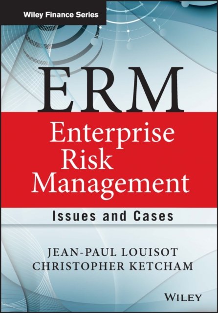 ERM – Enterprise Risk Management – Issues and Cases