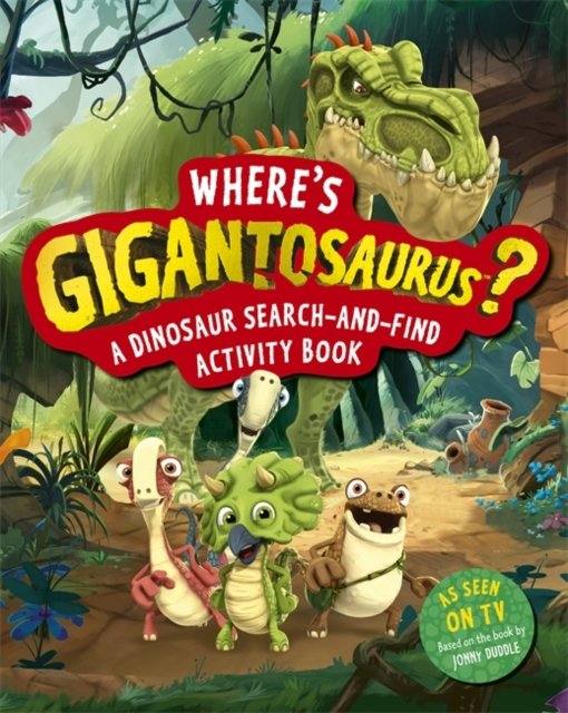 Where''s Gigantosaurus?