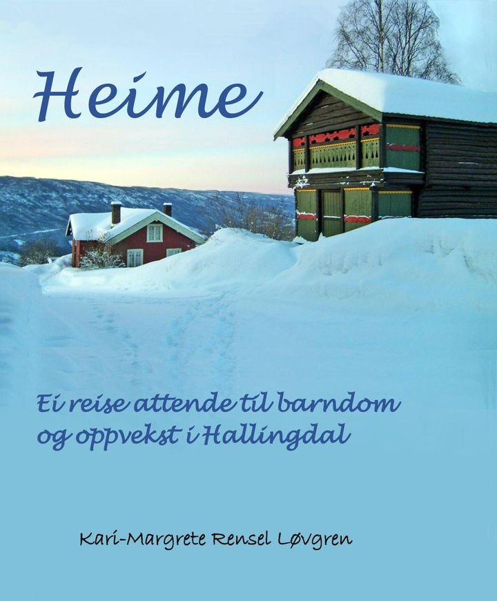 Heime - ei reise attende til barndom og oppvekst i Hallingdal