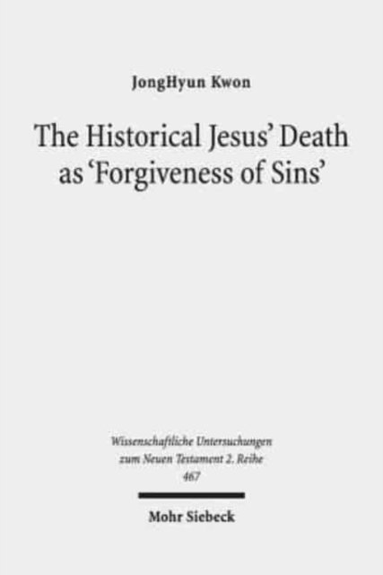 The Historical Jesus' Death as 'Forgiveness of Sins'