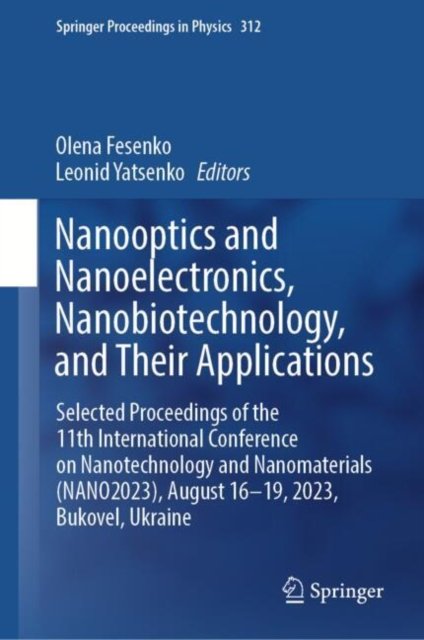 Nanooptics and Nanoelectronics, Nanobiotechnology and Their Applications