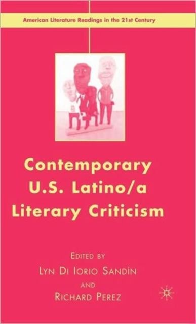 Contemporary U.S. Latino/A Literary Criticism