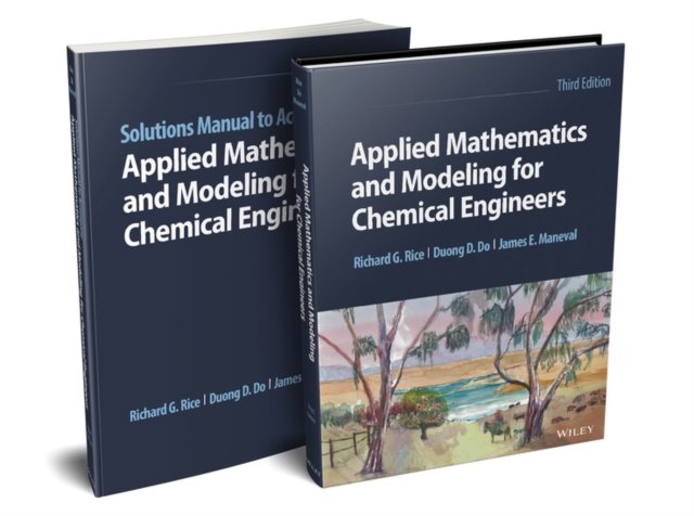 Applied Mathematics and Modeling for Chemical Engineers, Third Edition