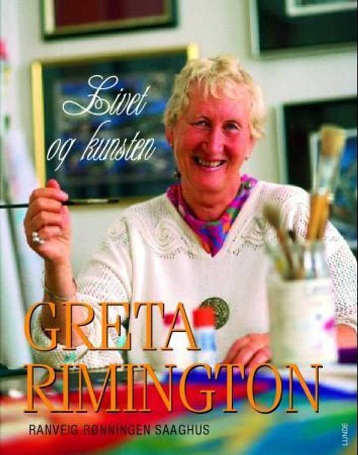 Greta Rimington - livet og kunsten : en kunstbok om billedkunstner og tekstildesigner Greta Rimington