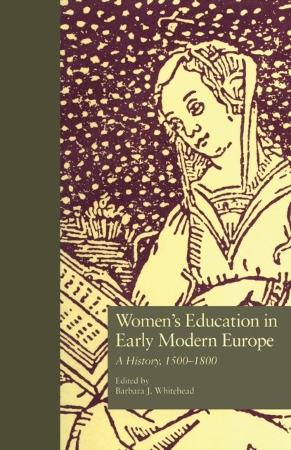 Women''s Education in Early Modern Europe