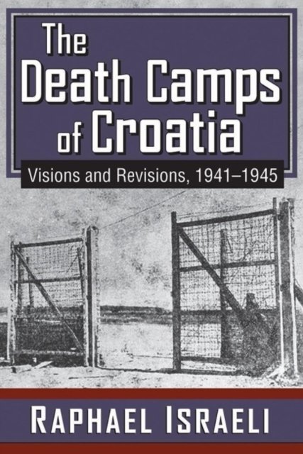 The Death Camps of Croatia