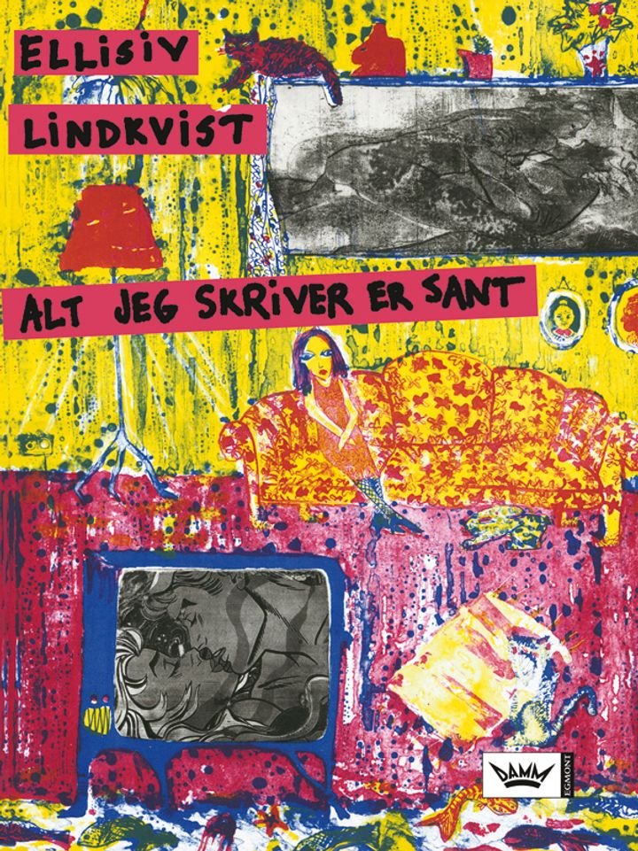 Alt jeg skriver er sant - kortprosa
