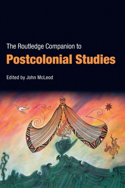 Routledge Companion to Postcolonial Studies