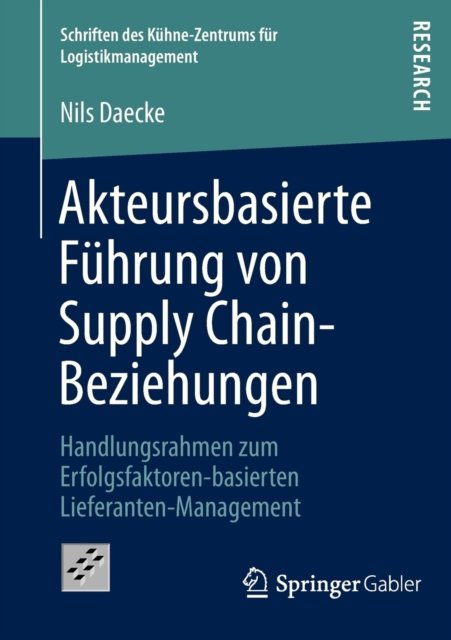 Akteursbasierte Fuhrung von Supply Chain-Beziehungen