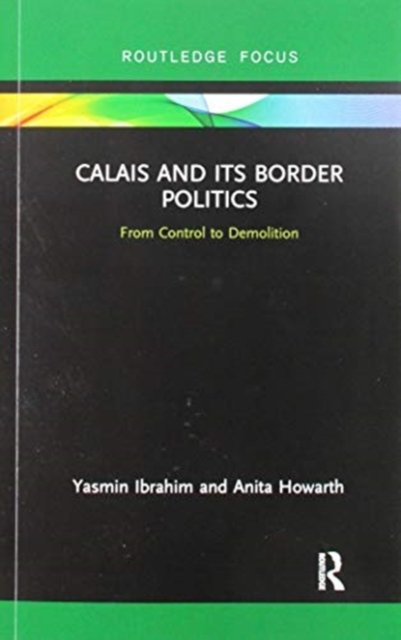 Calais and Its Border Politics