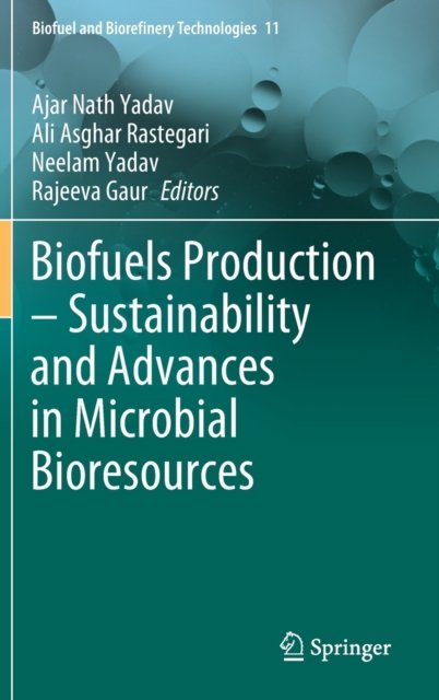 Biofuels Production – Sustainability and Advances in Microbial Bioresources