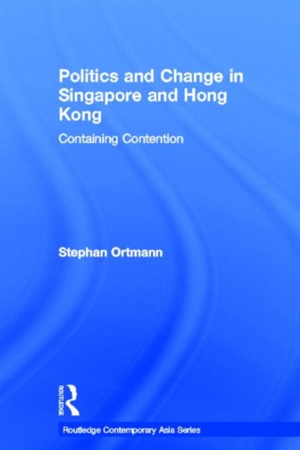 Politics and Change in Singapore and Hong Kong