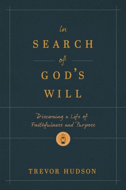 In Search of God’s Will