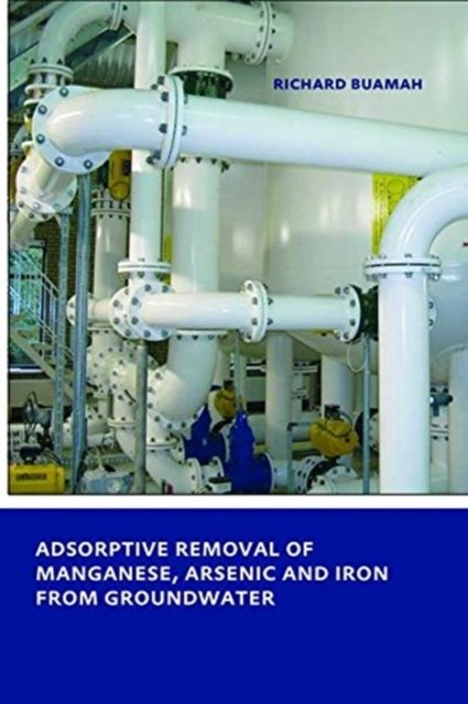 Adsorptive Removal of Manganese, Arsenic and Iron from Groundwater