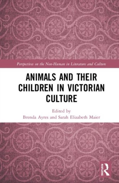Animals and Their Children in Victorian Culture