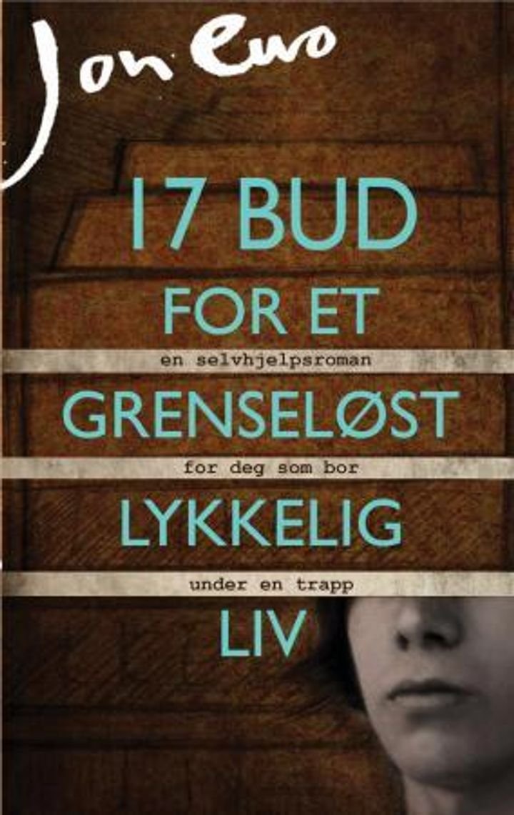 17 bud for et grenseløst lykkelig liv - selvskreven roman
