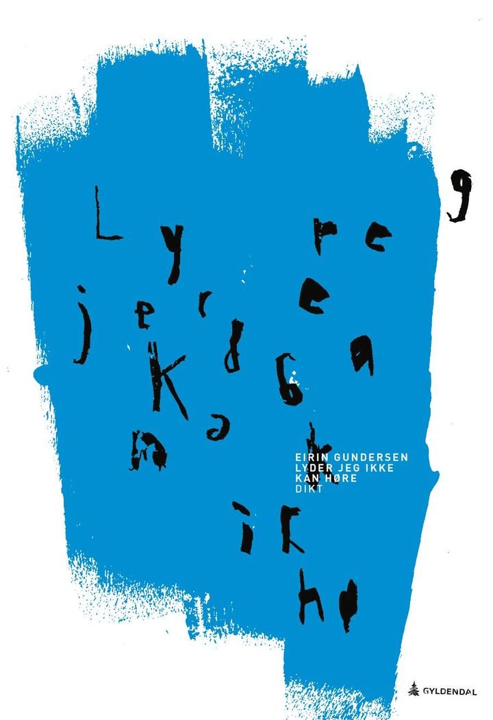 Lyder jeg ikke kan høre - dikt