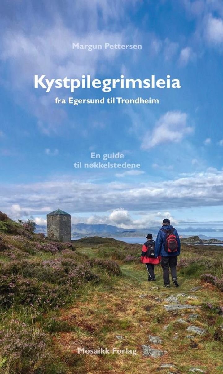 Kystpilegrimsleia - fra Egersund til Trondheim : en guide til nøkkelstedene