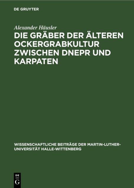 Die Graber Der Alteren Ockergrabkultur Zwischen Dnepr Und Karpaten