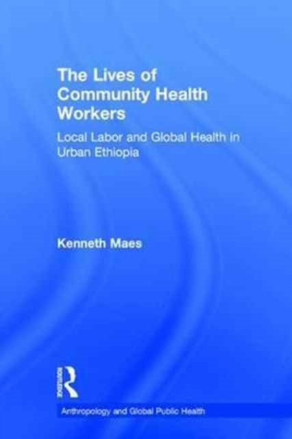 The Lives of Community Health Workers