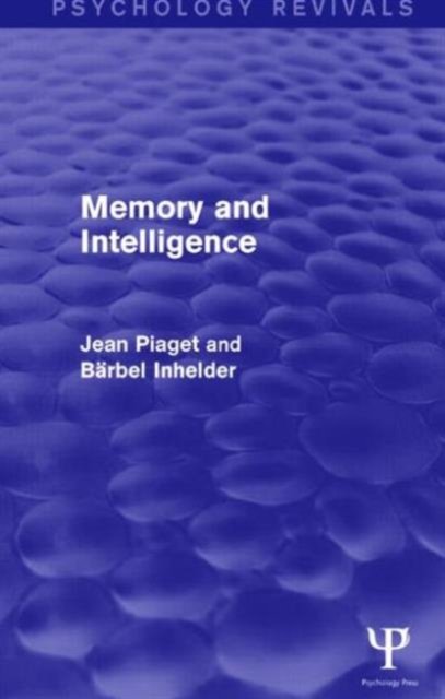 Memory and Intelligence (Psychology Revivals)
