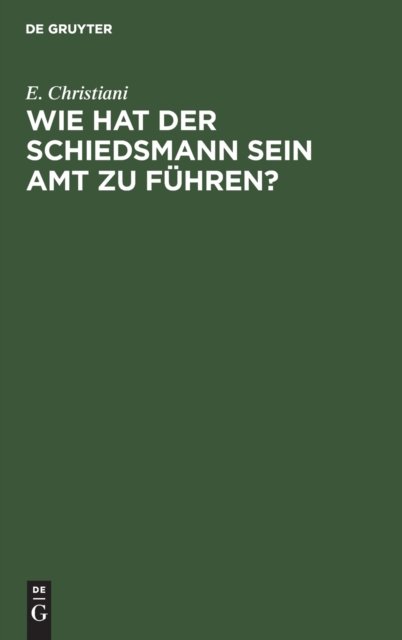 Wie Hat Der Schiedsmann Sein Amt Zu Fuhren?