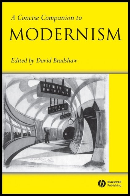A Concise Companion to Modernism