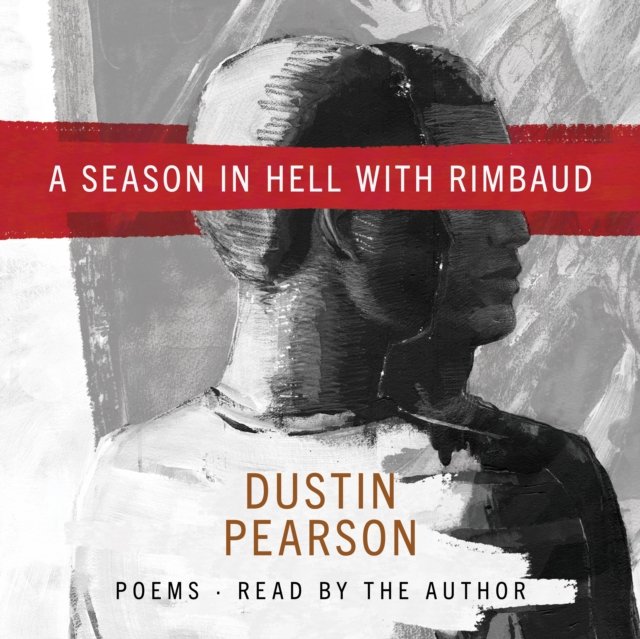 A Season in Hell With Rimbaud