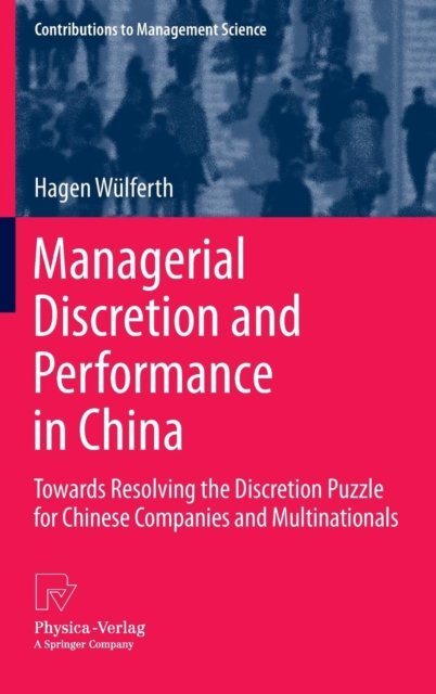 Managerial Discretion and Performance in China