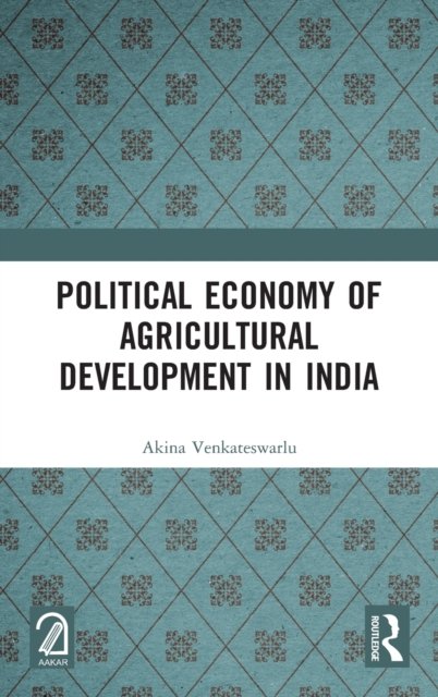 Political Economy of Agricultural Development in India