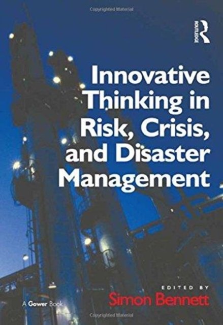Innovative Thinking in Risk, Crisis, and Disaster Management