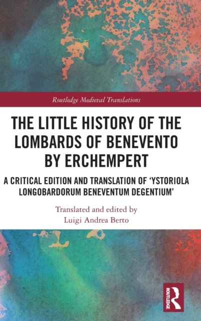 The Little History of the Lombards of Benevento by Erchempert