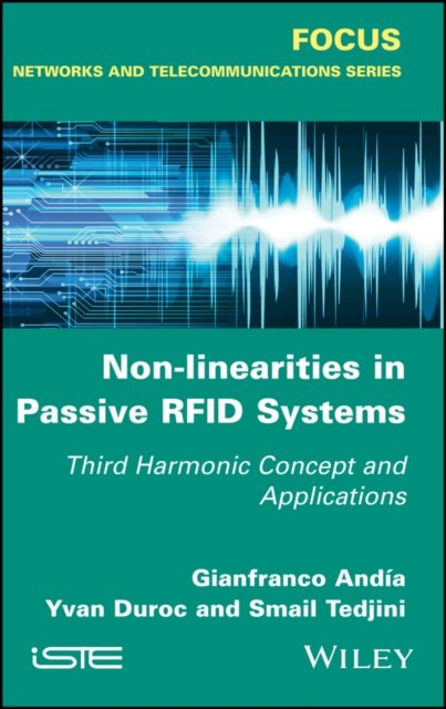 Non–Linearities in Passive RFID – Third Harmonic Concept and Applications